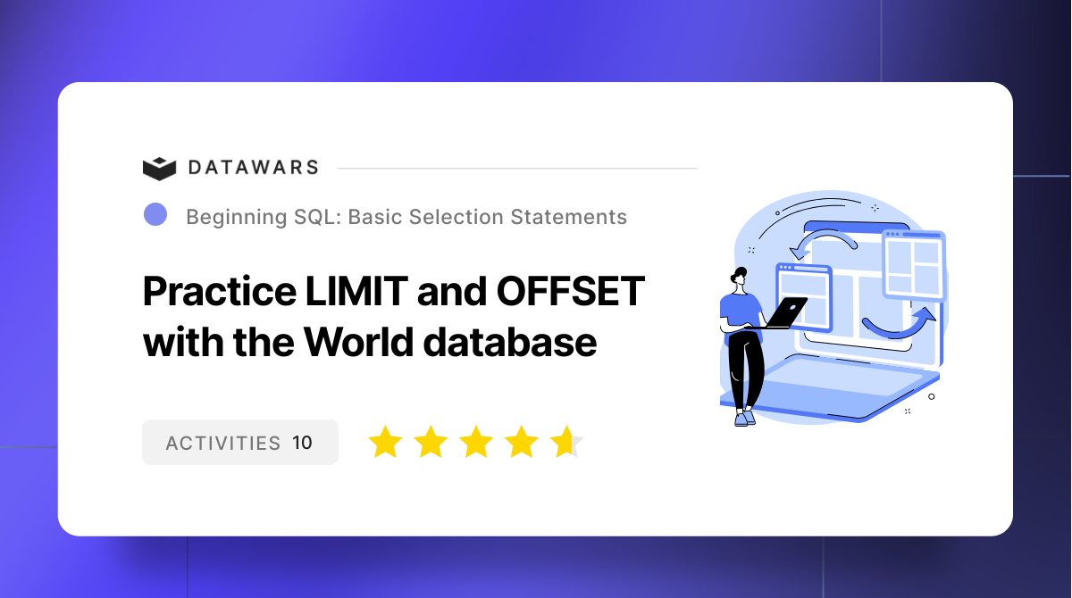 Practice LIMIT and OFFSET with the World database | Free Data Science ...