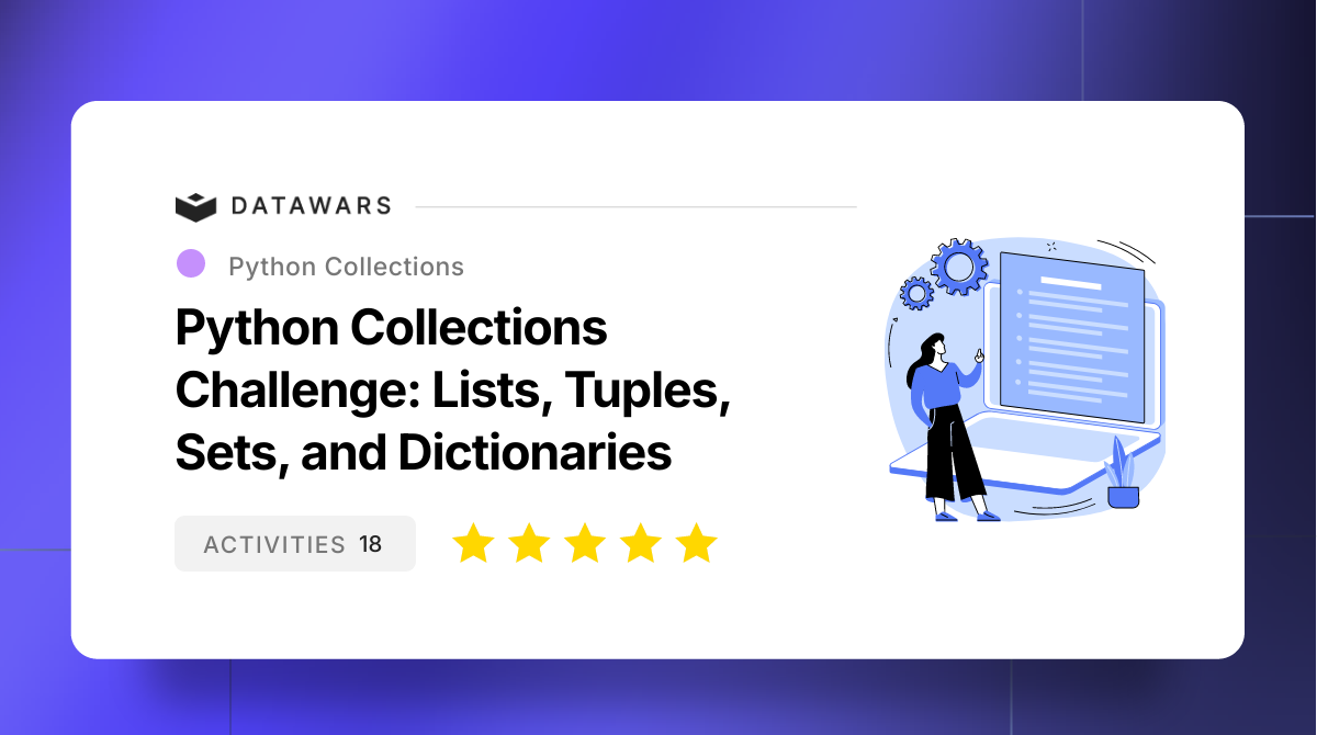 Python Collections Challenge: Lists, Tuples, Sets, and Dictionaries ...