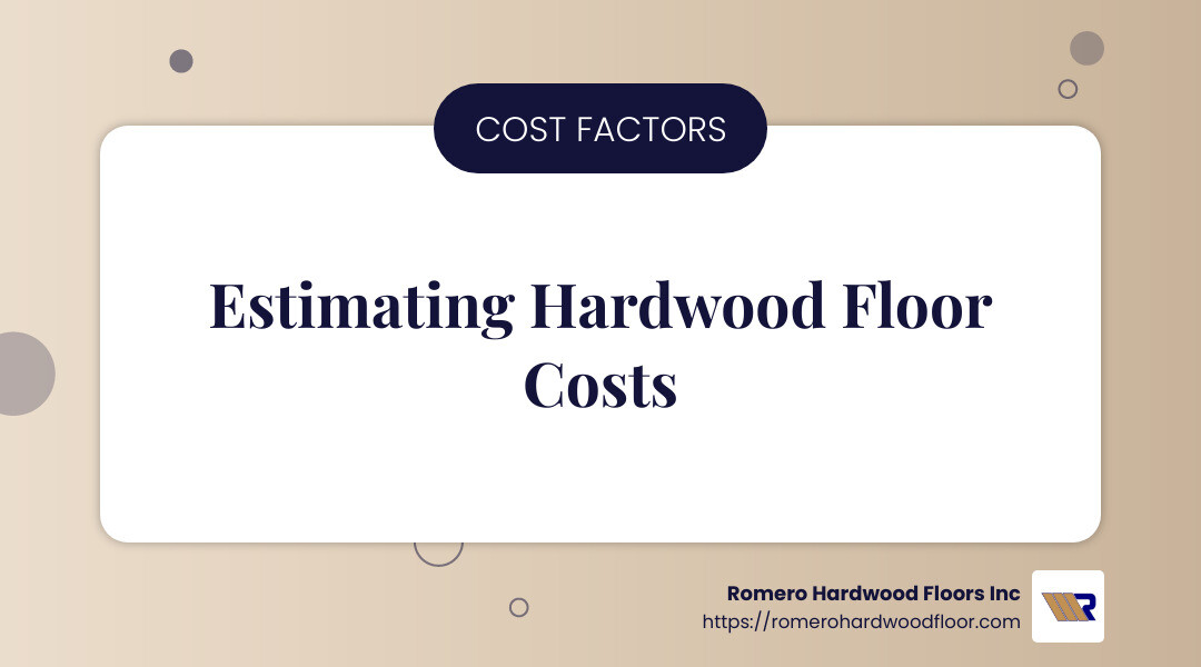 Accurate cost estimation is crucial for successful budgeting and planning. - Hardwood floor cost estimator infographic simple-info-landscape-card