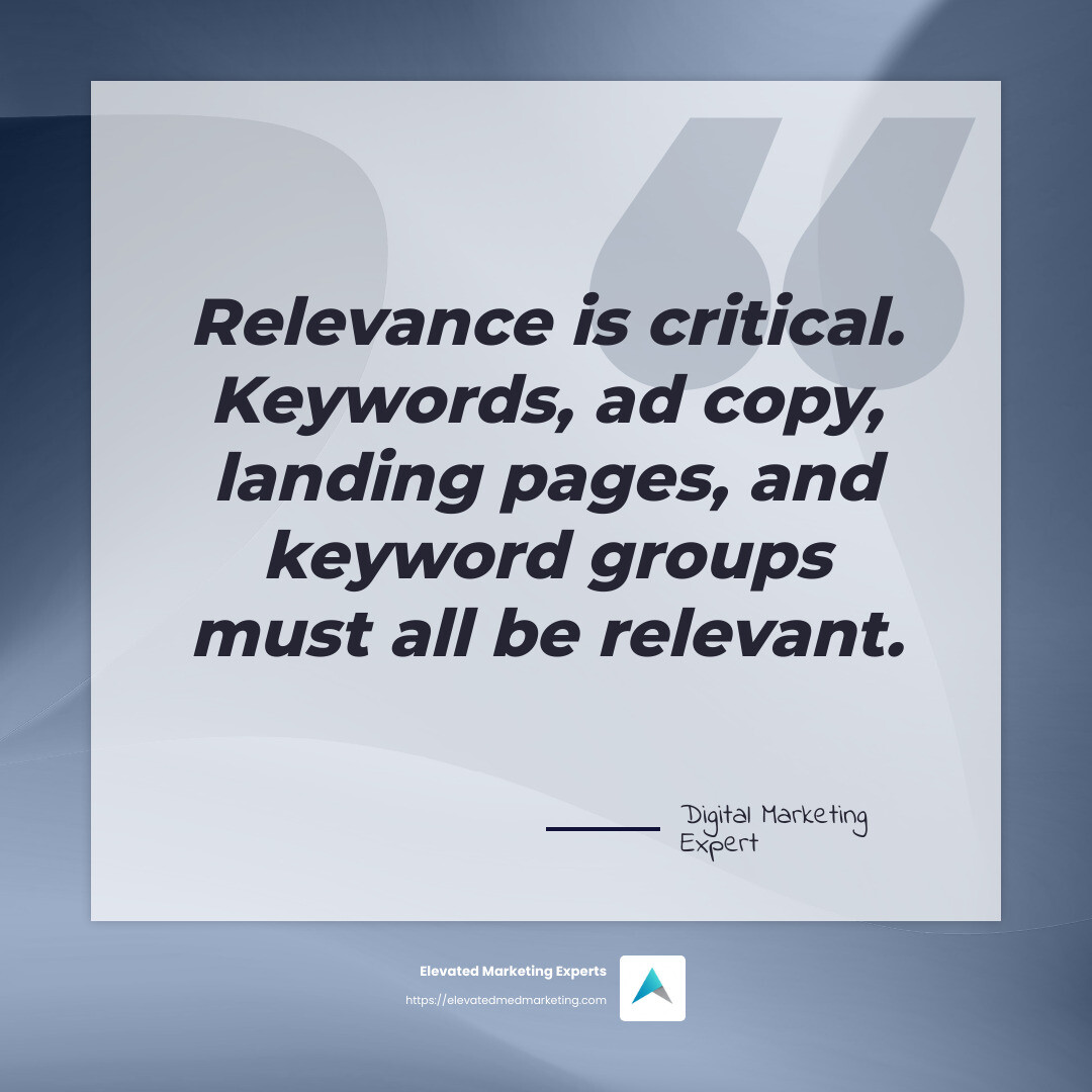 Relevance is critical. - Google Ads for clinics infographic simple-quote-gray