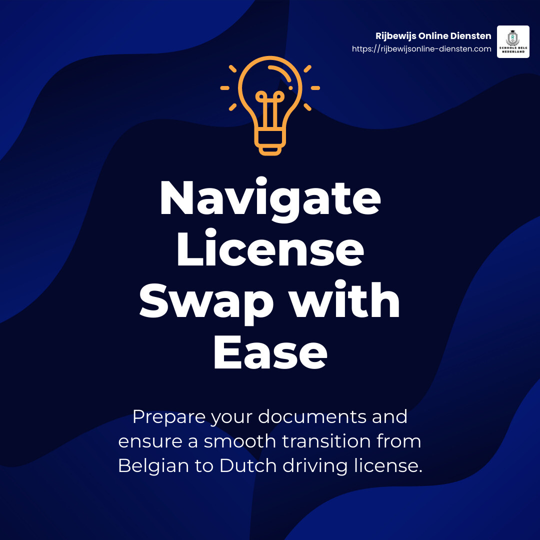Ensure a smooth license swap with expert guidance - belgische rijbewijs omwisselen in nederland infographic simple-stat-lightbulb
