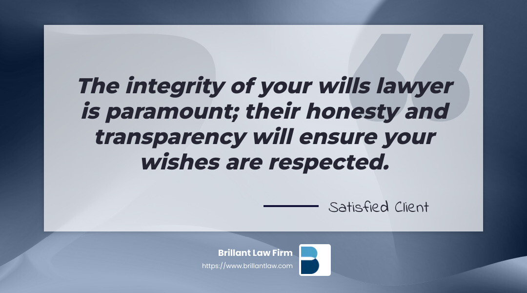 A quote from a satisfied client about the importance of integrity in a wills lawyer - wills lawyer infographic simple-quote-landscape-gray
