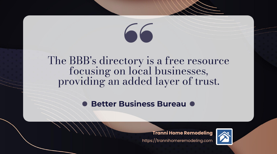 The BBB's directory is a free resource focusing on local businesses, providing an added layer of trust. - finding a contractor for remodeling infographic simple-quote-landscape-dark