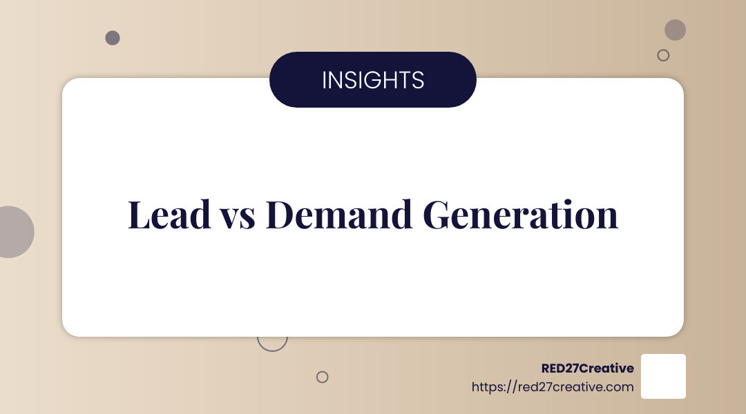 Lead Generation Unlocked: Tactics for Manufacturers • Lead generation for manufacturers • RED27Creative Difference between Lead and Demand Generation - Lead generation for manufacturers infographic simple-info-landscape-card