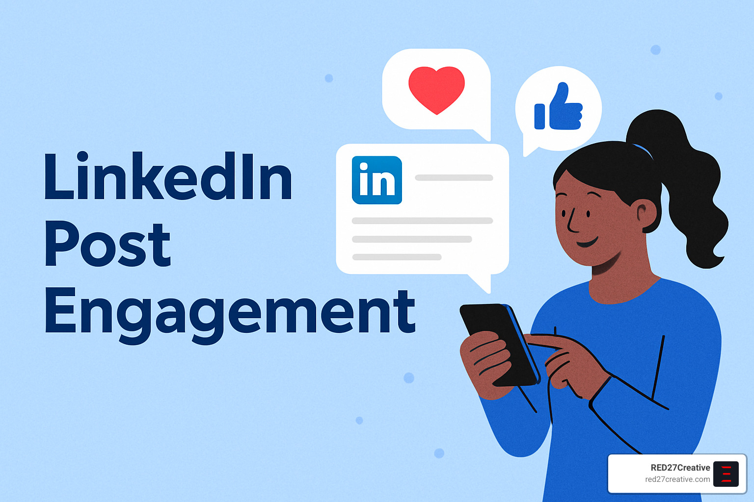 5 Steps to Skyrocket Your LinkedIn Group and Post Engagement • LinkedIn post engagement • RED27Creative High-engagement LinkedIn content examples - LinkedIn post engagement