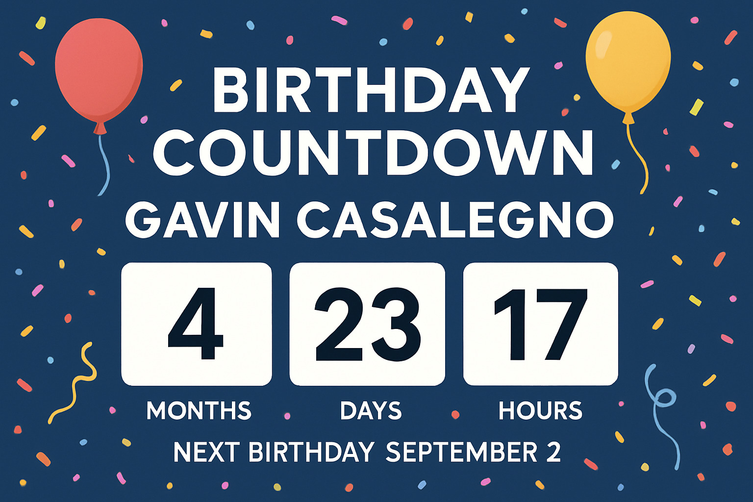 Birthday countdown calendar showing months, days, and hours until Gavin Casalegno's next birthday -  how old is gavin casalegno