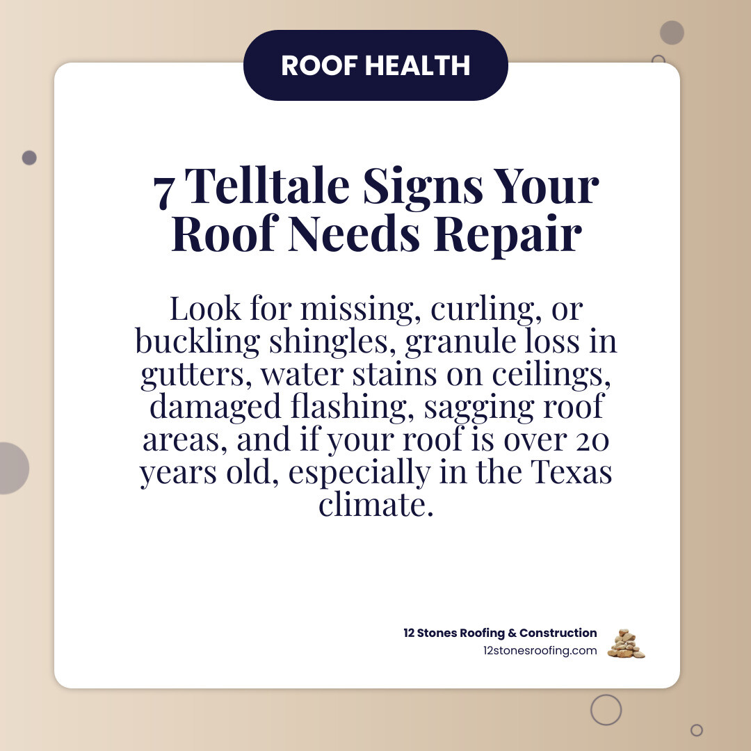 Infographic showing 7 warning signs your roof needs professional repair: missing shingles, granule loss in gutters, water stains on ceilings, curling or buckling shingles, damaged flashing around vents and chimneys, sagging roof areas, and roof age over 20 years in Texas climate - roof repair companies near me infographic simple-info-card