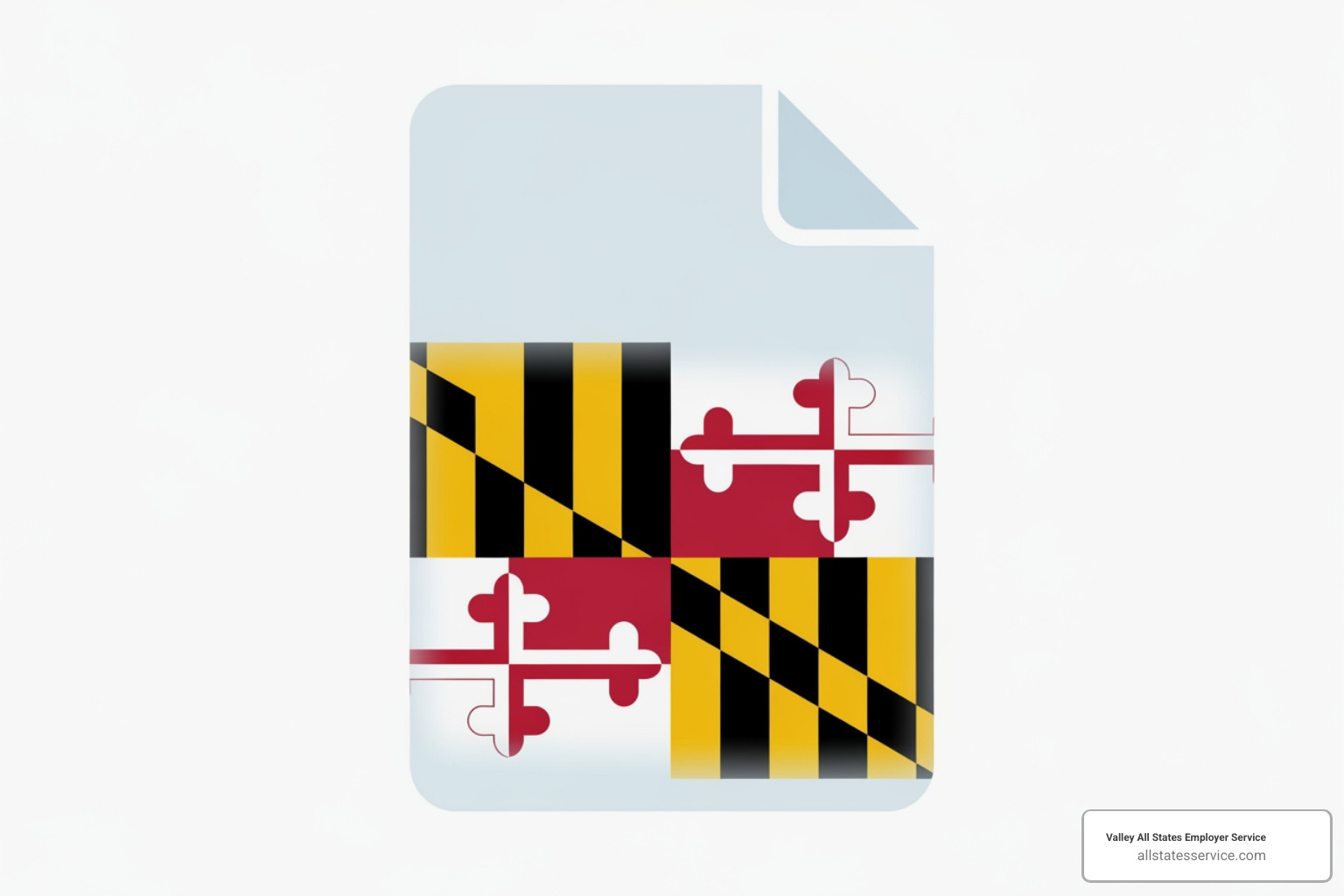 Maryland state flag overlaid on a document icon - Maryland new hire paperwork Maryland state flag overlaid on a document icon - Maryland new hire paperwork