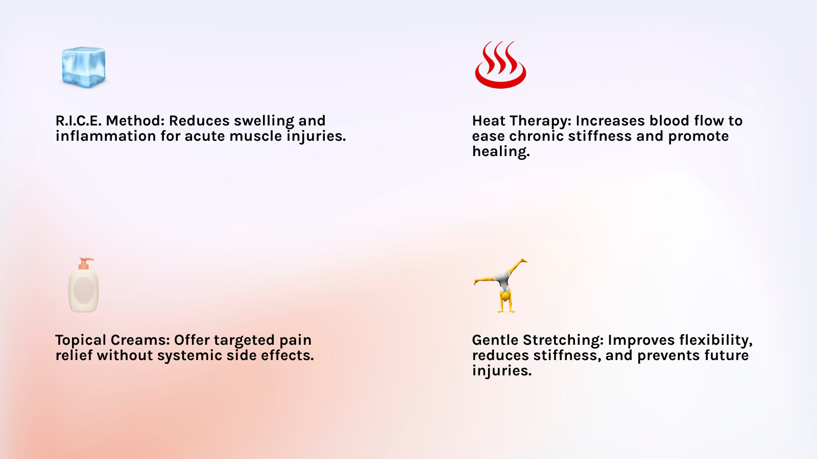 infographic showing top 5 muscle ache remedies: RICE method with ice pack icon, heat therapy with heating pad icon, topical cream with tube icon, stretching with person stretching icon, and hydration with water glass icon, each with brief description of when to use - muscle ache remedy infographic 4_facts_emoji_light-gradient