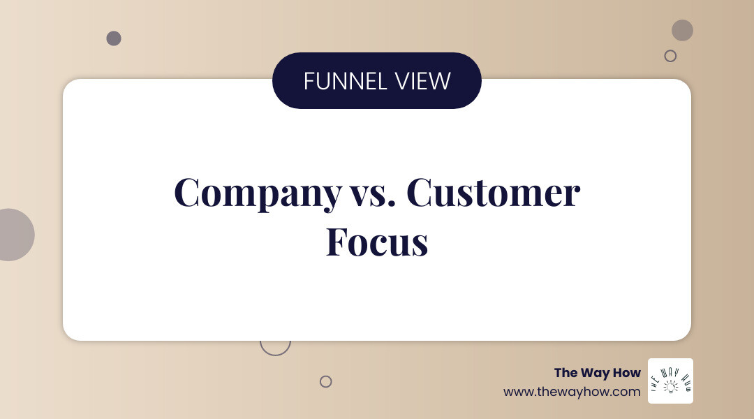 Infographic comparing a company-focused funnel (pushing products at every stage) versus a customer-journey-focused funnel (resolving uncertainties, building trust, and guiding decisions at each stage) - Build sales funnels infographic simple-info-landscape-card Infographic comparing a company-focused funnel (pushing products at every stage) versus a customer-journey-focused funnel (resolving uncertainties, building trust, and guiding decisions at each stage) - Build sales funnels infographic simple-info-landscape-card