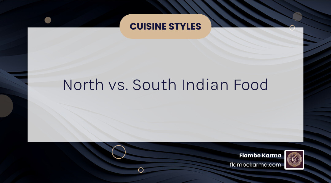 Infographic showing the key differences between North and South Indian cuisine: North Indian features tandoori dishes, creamy curries, wheat-based breads like naan and roti, and milder spice levels with popular dishes including Butter Chicken and Chicken Tikka Masala; South Indian features rice-based dishes, coconut-based curries, fermented batters for dosa and idli, spicier heat levels, and specialties like Chettinad cuisine with 27+ spices - indian restaurant near me infographic simple-info-landscape-card-dark