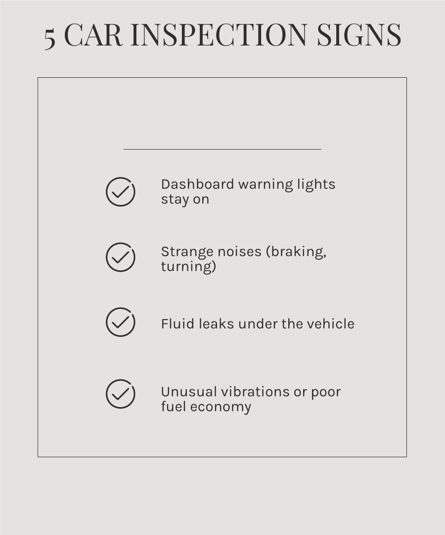 Infographic showing 5 critical signs your vehicle needs professional inspection: 1) Dashboard warning lights staying on, 2) Strange noises when braking or turning, 3) Fluid leaks under the vehicle, 4) Unusual vibrations or pulling while driving, 5) Decreased fuel efficiency or rough idling - auto repair longview wa infographic checklist-light-beige