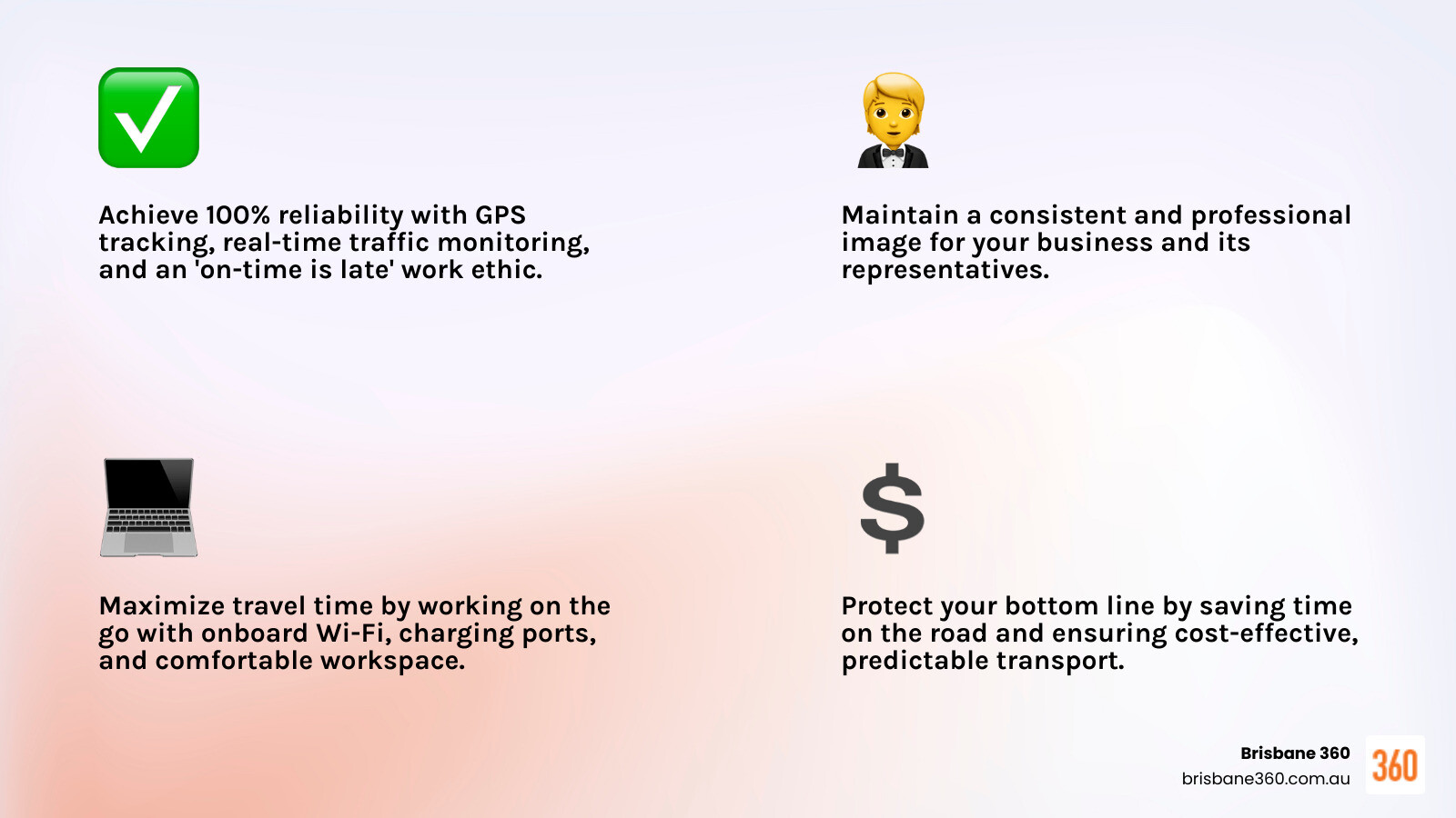 infographic showing the benefits of corporate transfers: 100% Reliability, Professional Image, Productivity on the go, and Cost Efficiency - corporate transfers Brisbane infographic 4_facts_emoji_light-gradient infographic showing the benefits of corporate transfers: 100% Reliability, Professional Image, Productivity on the go, and Cost Efficiency - corporate transfers Brisbane infographic 4_facts_emoji_light-gradient