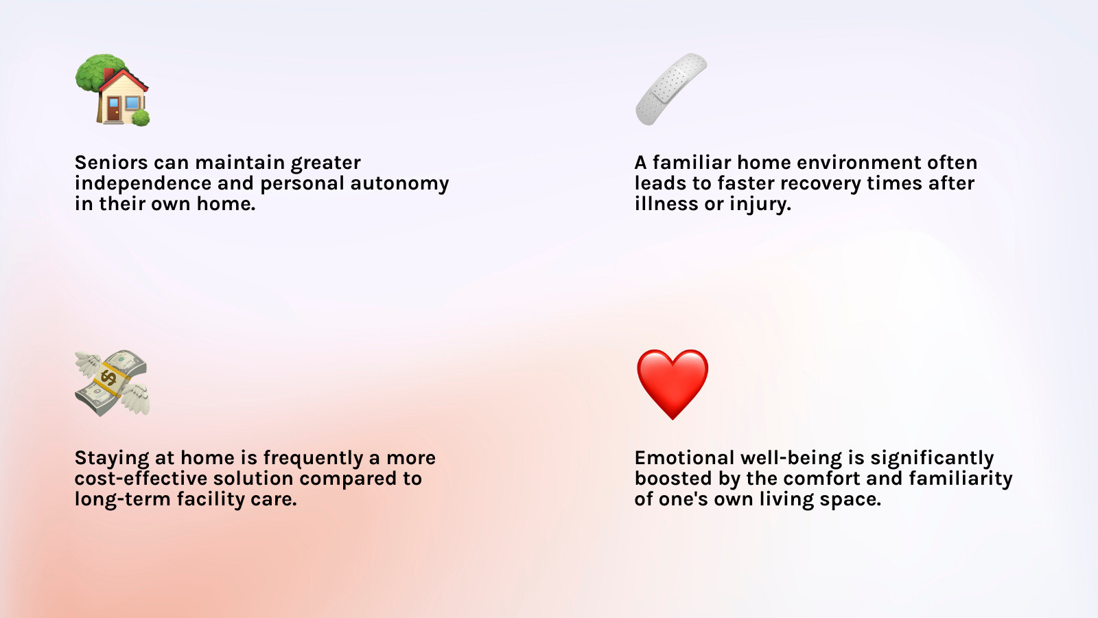 Benefits of staying at home vs. facility care for seniors: independence, faster recovery, lower cost, emotional well-being