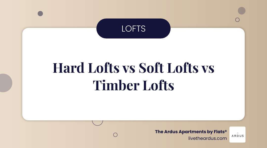 Hard lofts vs soft lofts vs timber lofts comparison infographic with ceiling heights and key features infographic Hard lofts vs soft lofts vs timber lofts comparison infographic with ceiling heights and key features infographic