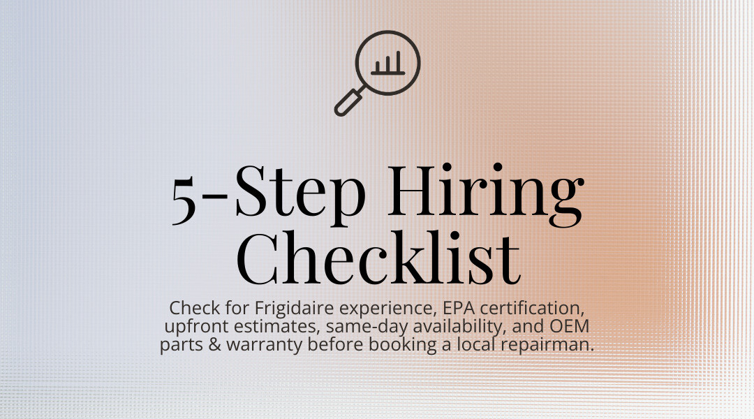 Five point checklist for hiring a local Frigidaire appliance technician infographic