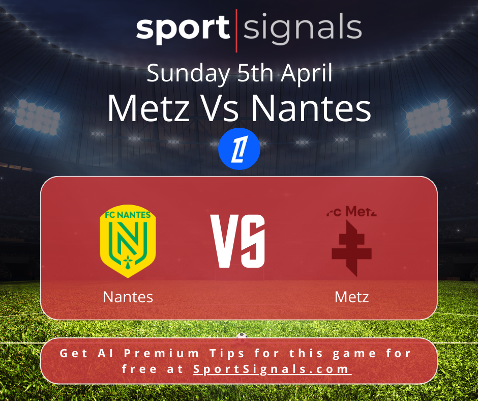 Metz vs. Nantes Clash in Epic Relegation Battle!
