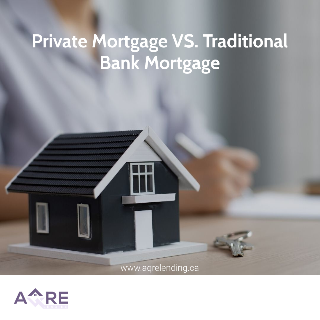 Private Mortgage VS. Traditional Bank Mortgage