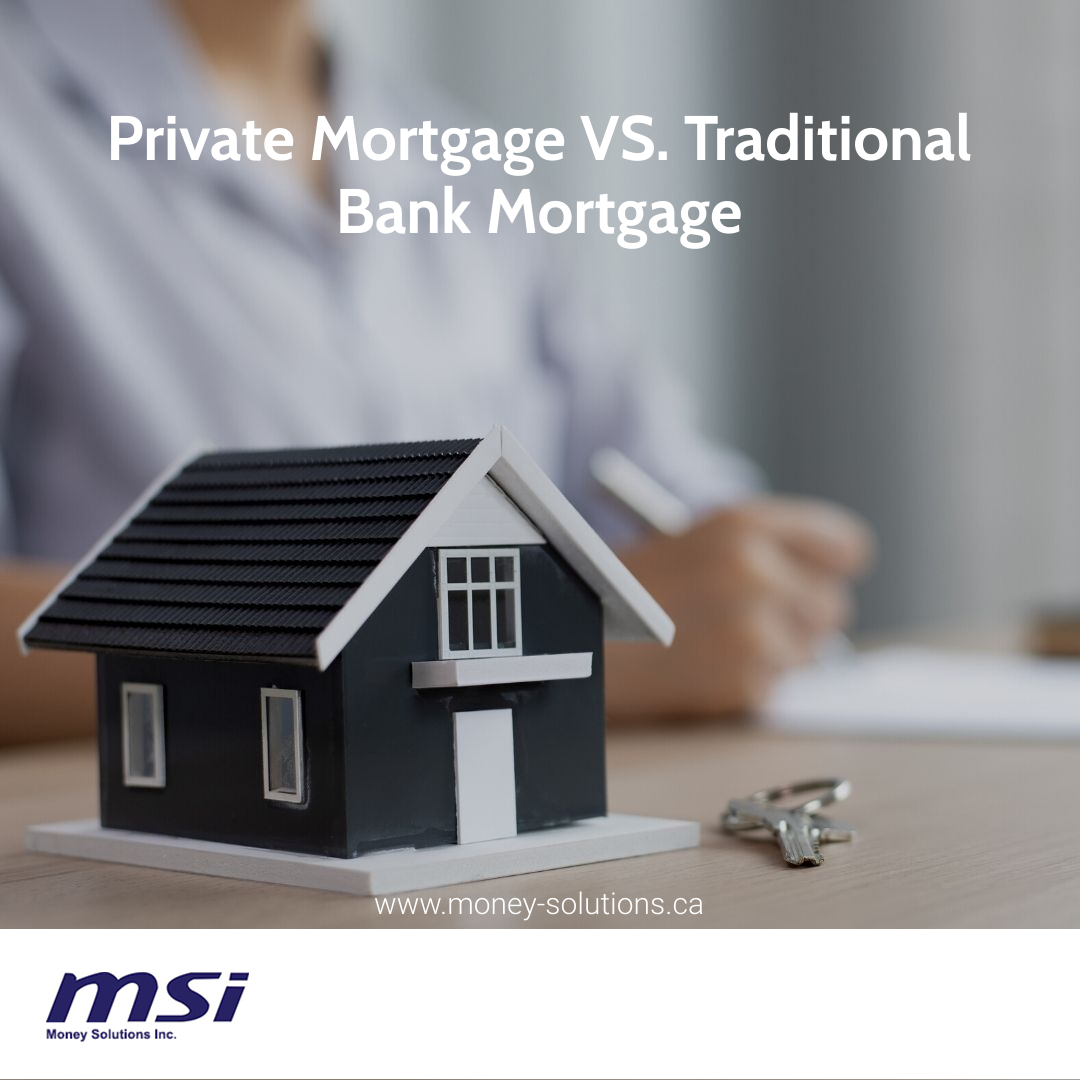 Private Mortgage VS. Traditional Bank Mortgage