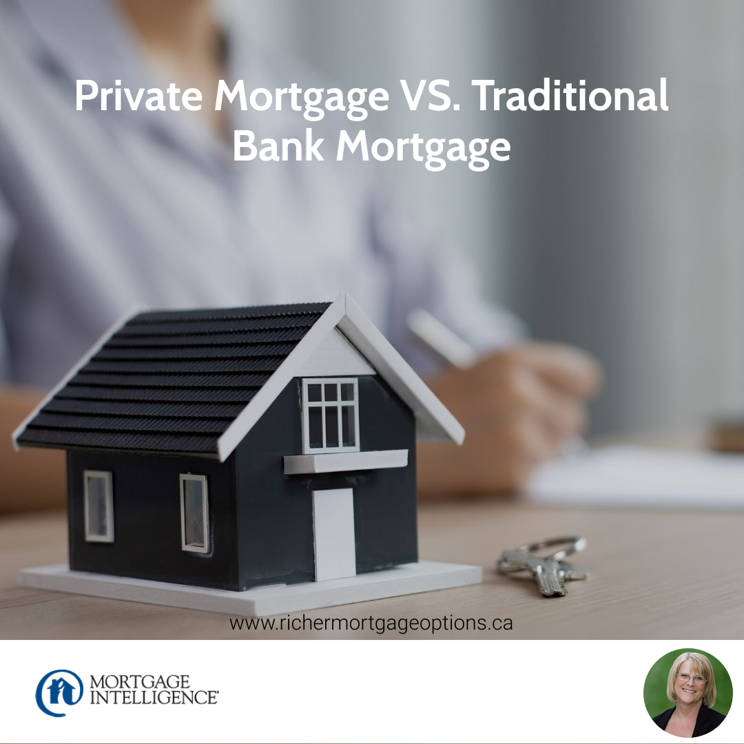Private Mortgage VS. Traditional Bank Mortgage