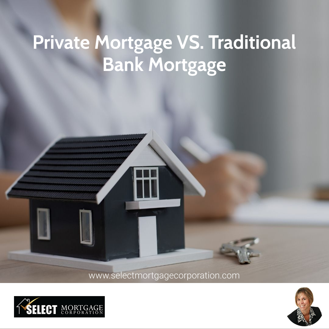 Private Mortgage VS. Traditional Bank Mortgage