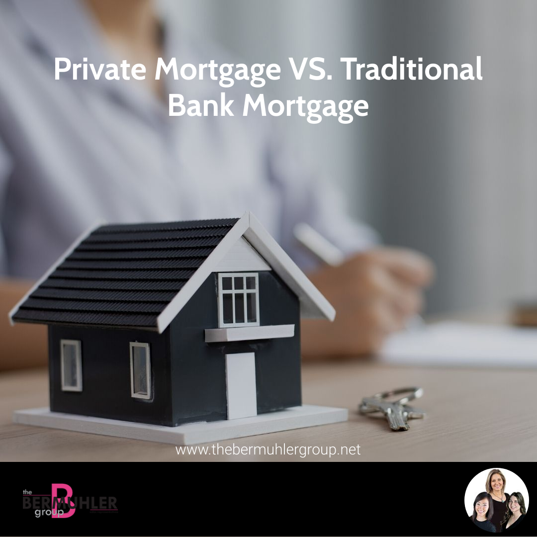 Private Mortgage VS. Traditional Bank Mortgage