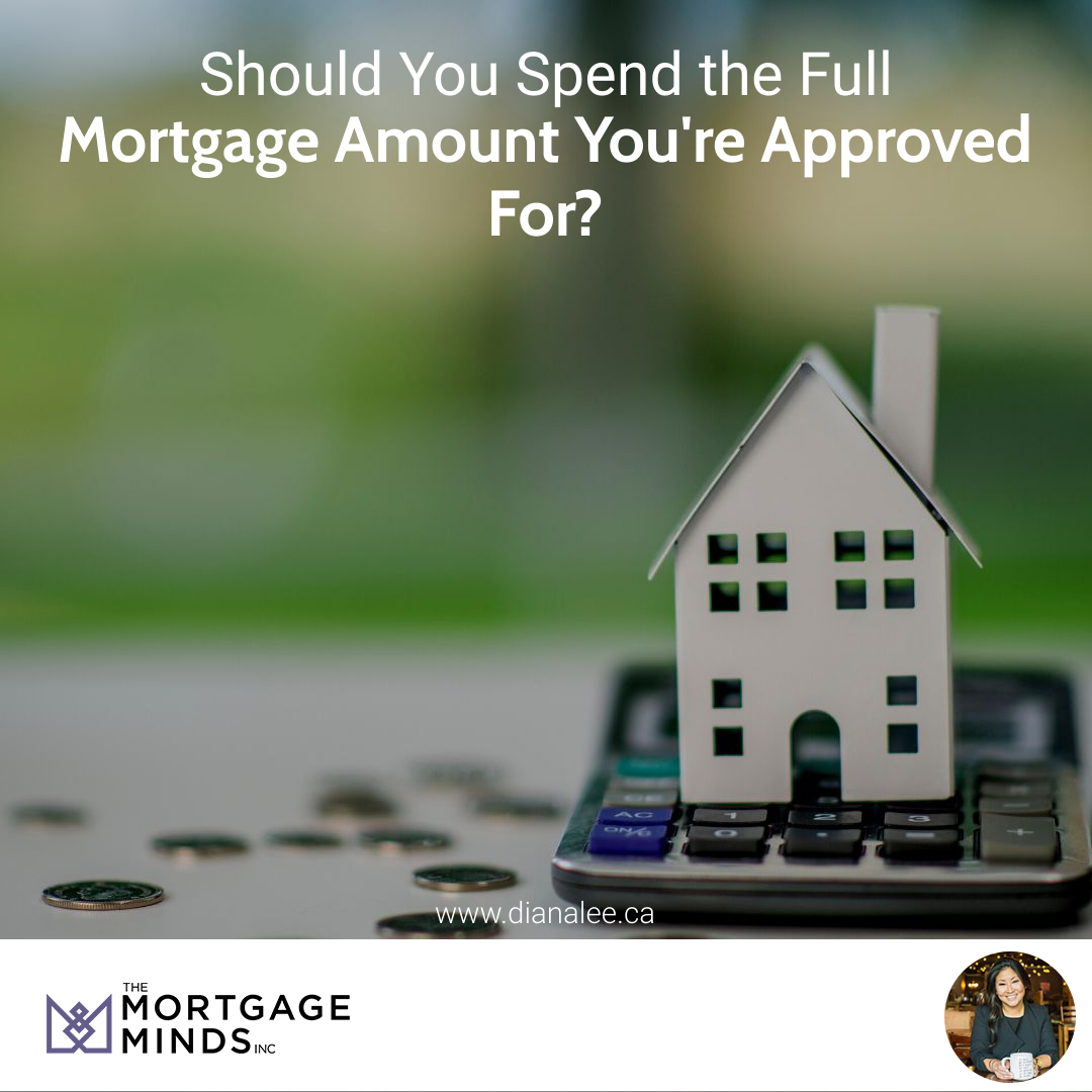 Should You Spend the Full Mortgage Amount You're Approved For?