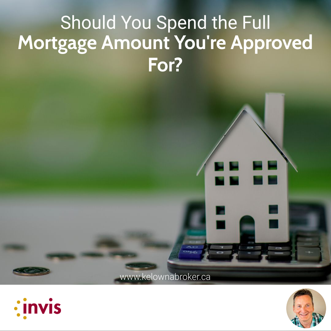Should You Spend the Full Mortgage Amount You're Approved For?