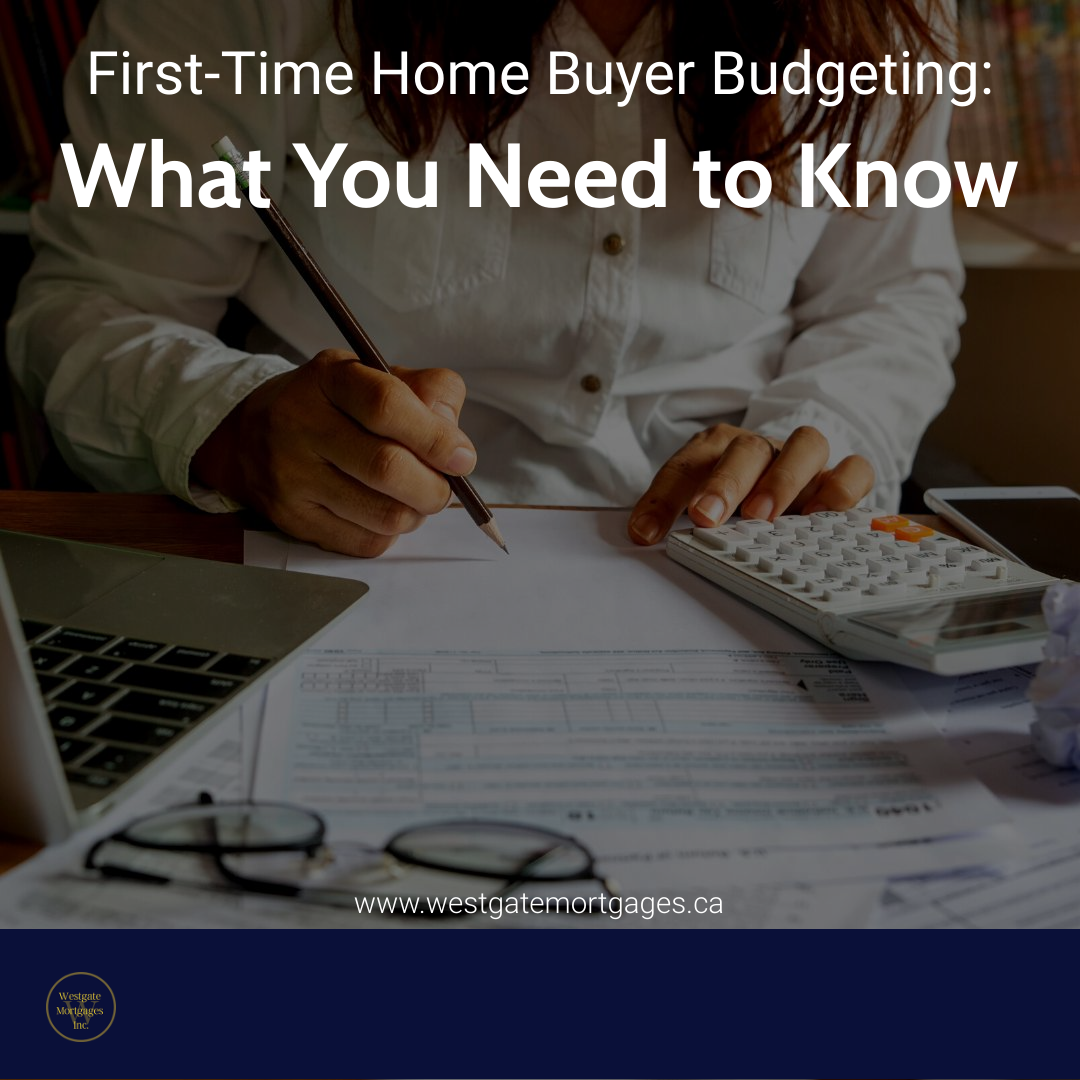 First-Time Home Buyer Budgeting: What You Need to Know