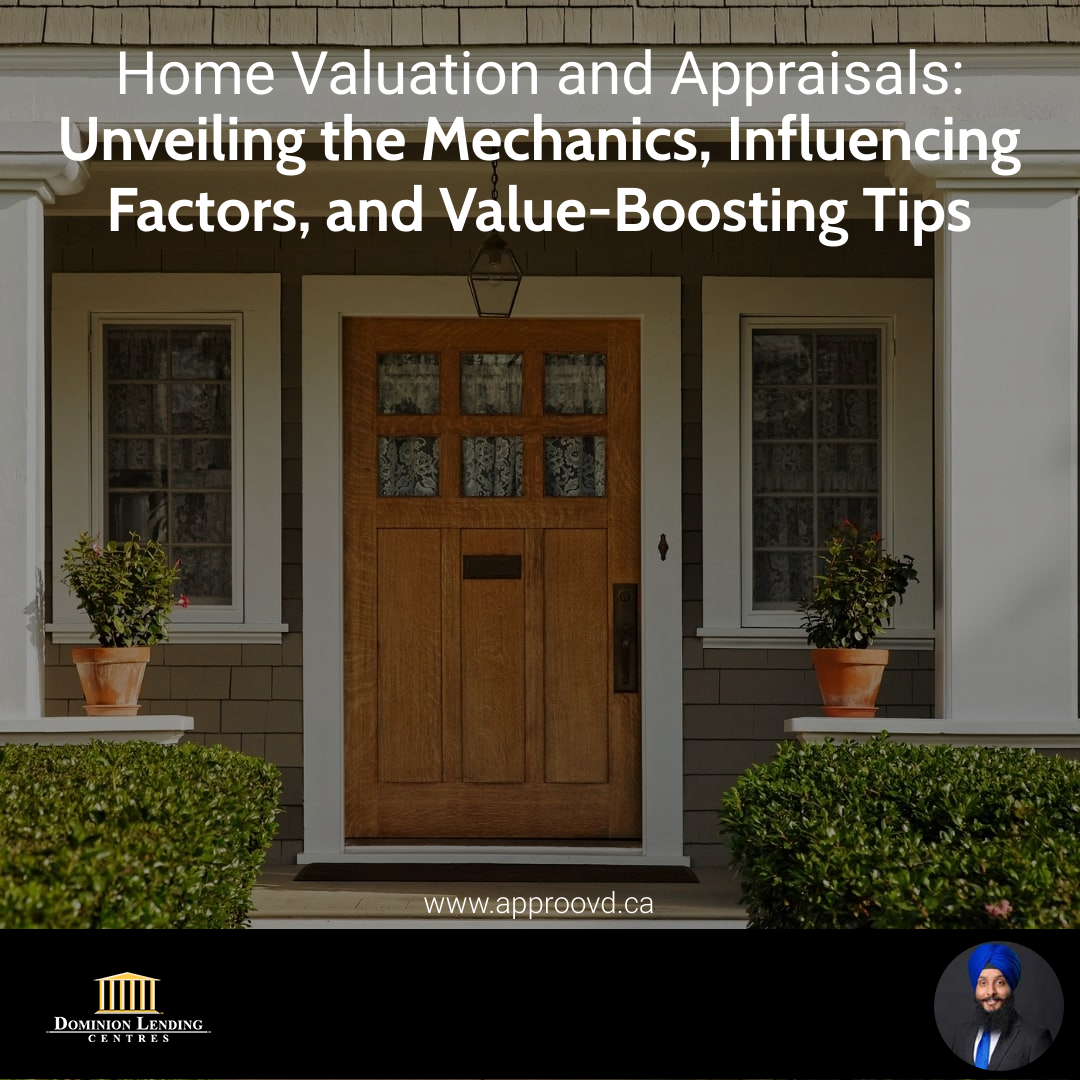 Home Valuation and Appraisals: Unveiling the Mechanics, Influencing Factors, and Value-Boosting Tips