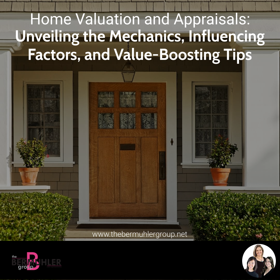 Home Valuation and Appraisals: Unveiling the Mechanics, Influencing Factors, and Value-Boosting Tips