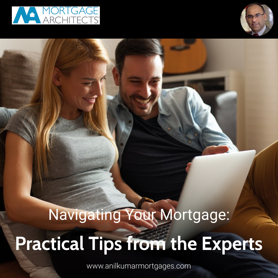 Navigating Your Mortgage: Practical Tips from the Experts