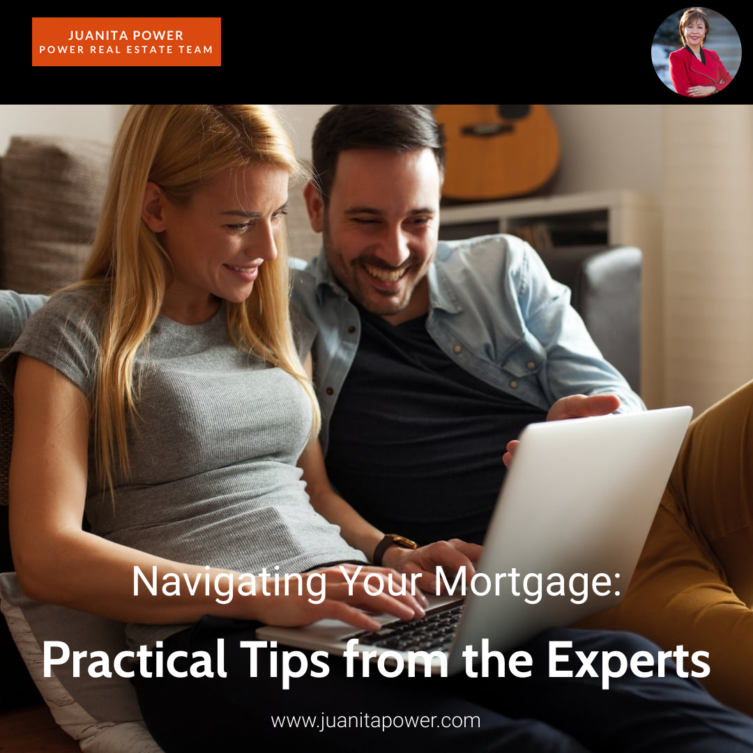 Navigating Your Mortgage: Practical Tips from the Experts