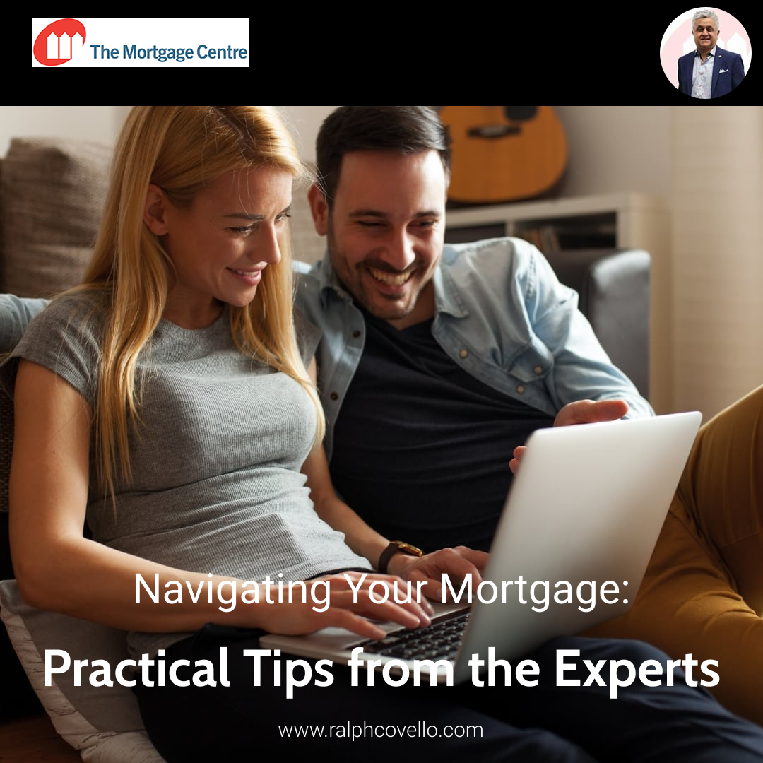 Navigating Your Mortgage: Practical Tips from the Experts