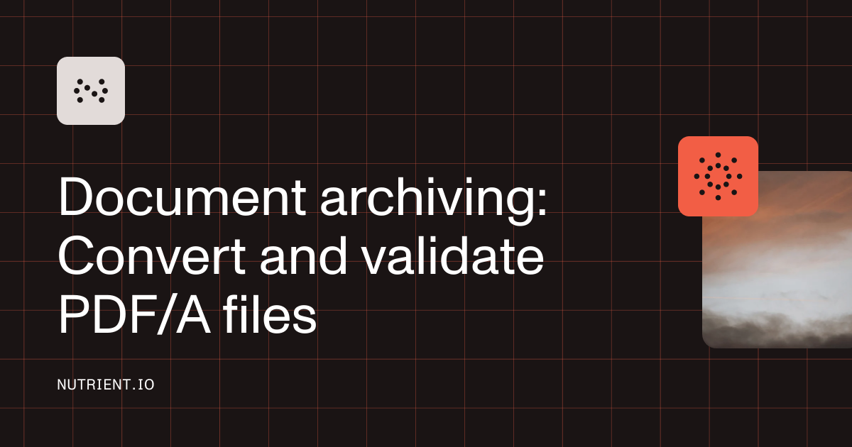 Document archiving: Convert and validate PDF/A files