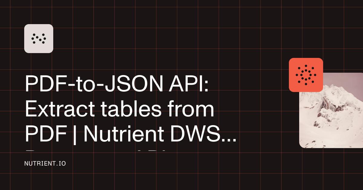PDF-to-JSON API: Convert PDF to structured JSON | Nutrient