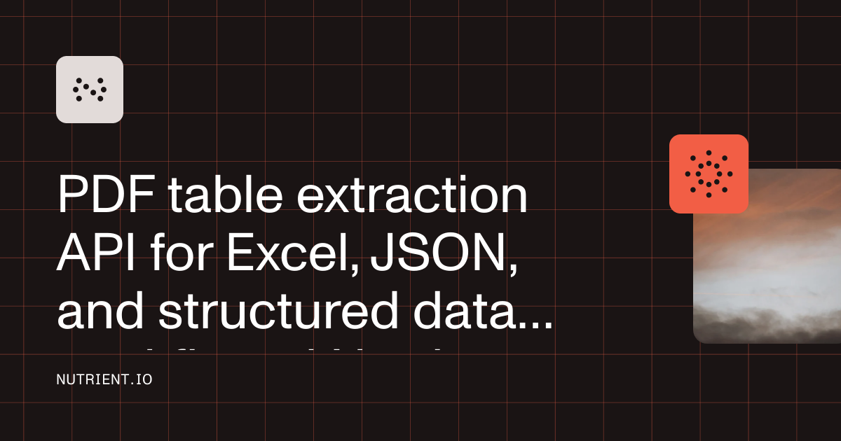 PDF table extraction API — Excel and JSON | Nutrient