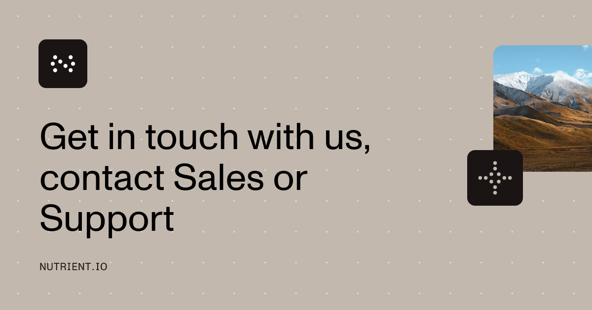 Get in touch with us, contact Sales or Support