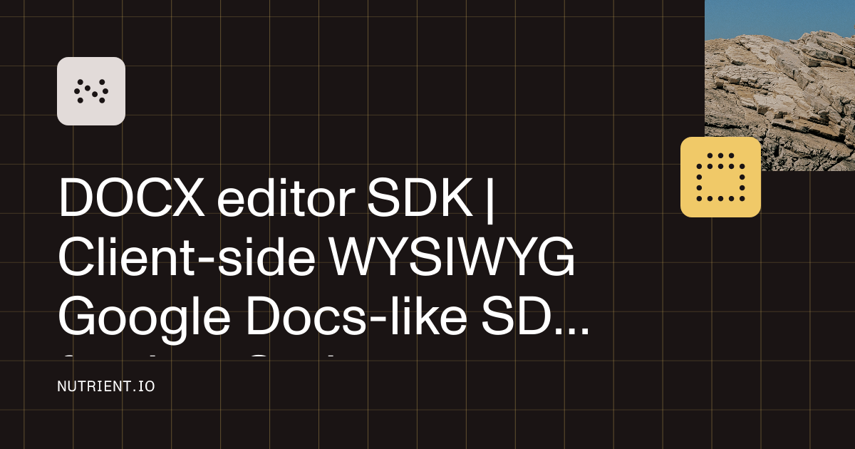 DOCX editor SDK | Client-side WYSIWYG Google Docs-like SDK for JavaScript