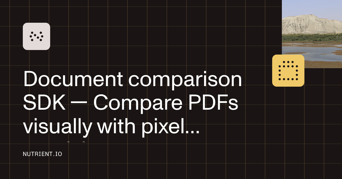 document-comparison-sdk-compare-pdfs-visually-with-pixel-precision