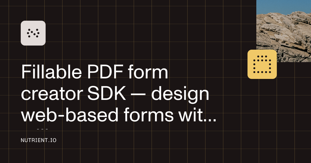Fillable PDF form creator SDK — Design web-based forms with a library