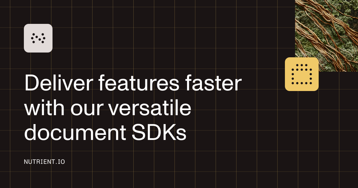 Deliver features faster with our versatile document SDKs