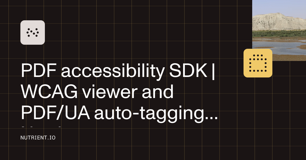 PDF accessibility SDK | WCAG viewer and PDF/UA auto-tagging | Nutrient