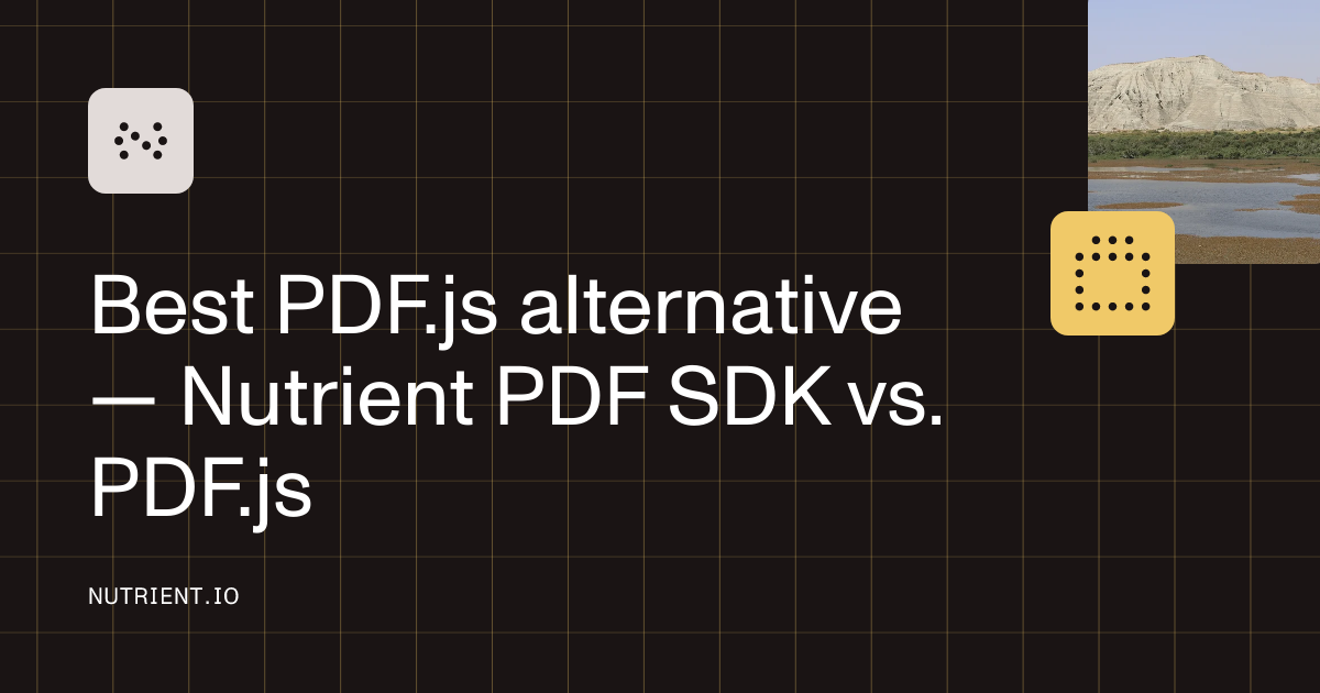 Best PDF.js alternative — Nutrient PDF SDK vs. PDF.js
