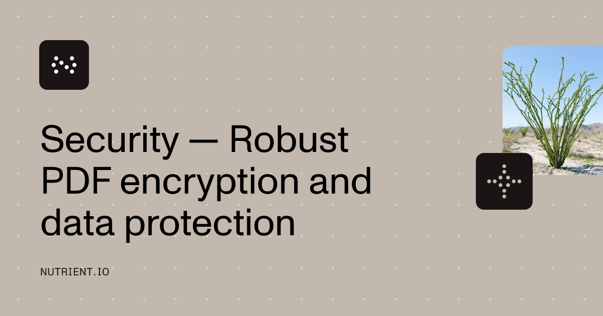 Security — Robust PDF encryption and data protection