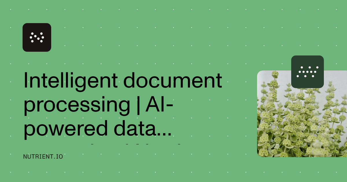 Intelligent document processing | AI-powered data extraction | Nutrient