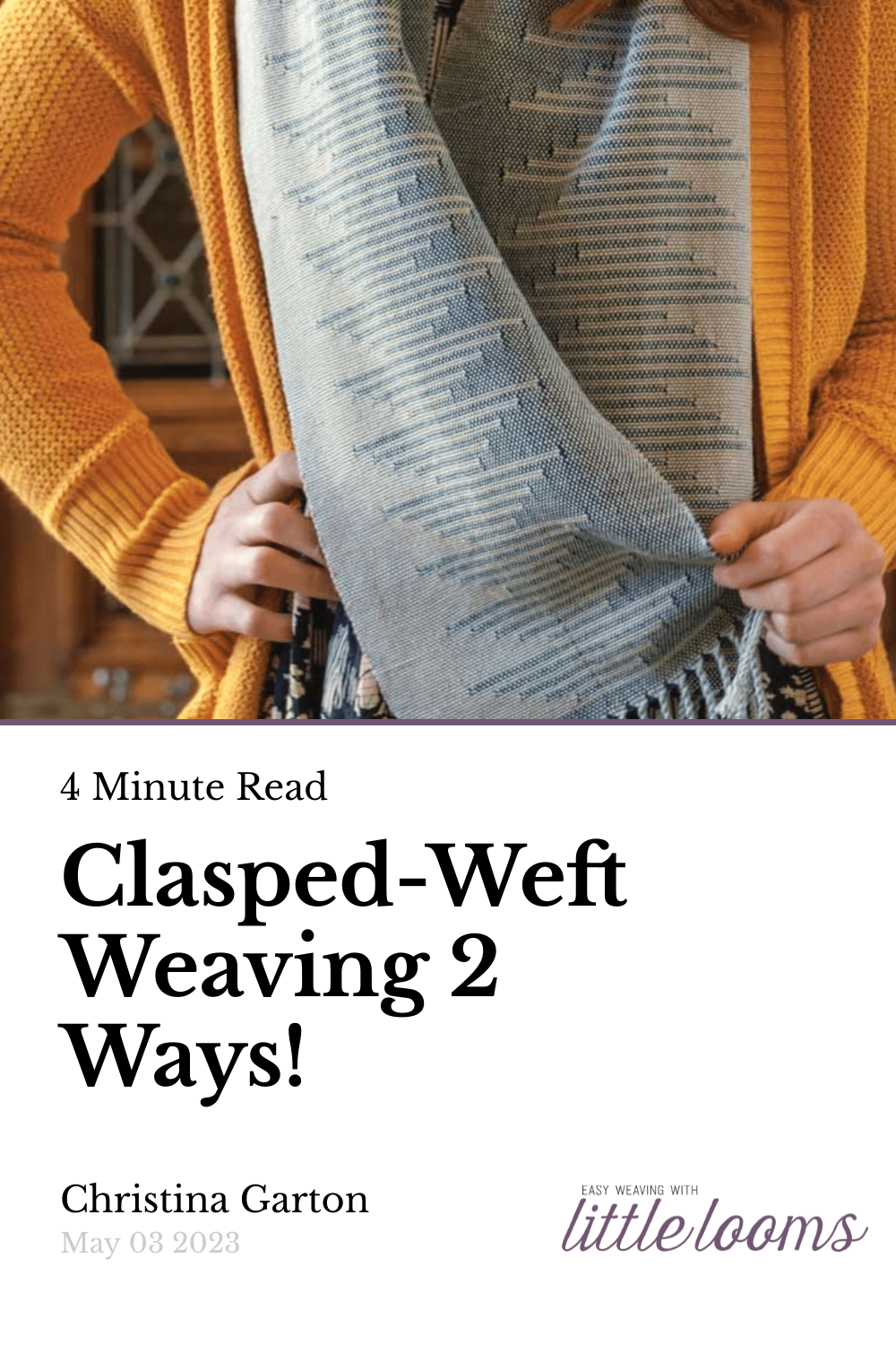 ClaspedWeft Weaving 2 Ways! Little Looms