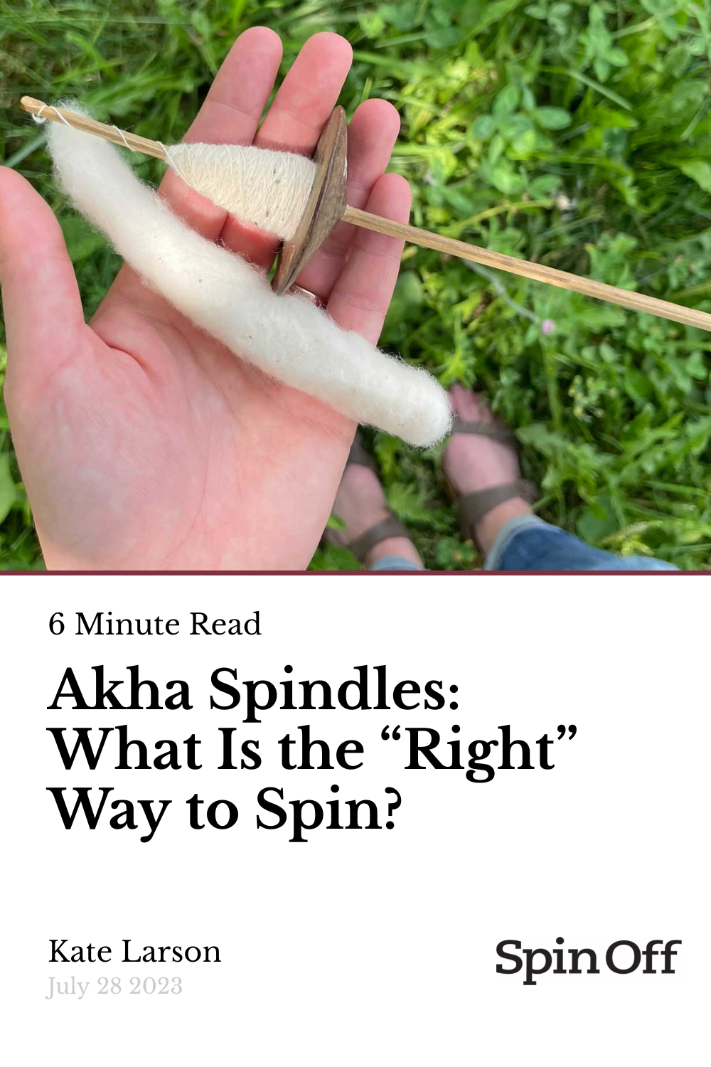Akha Spindles What Is the “Right” Way to Spin? Spin Off