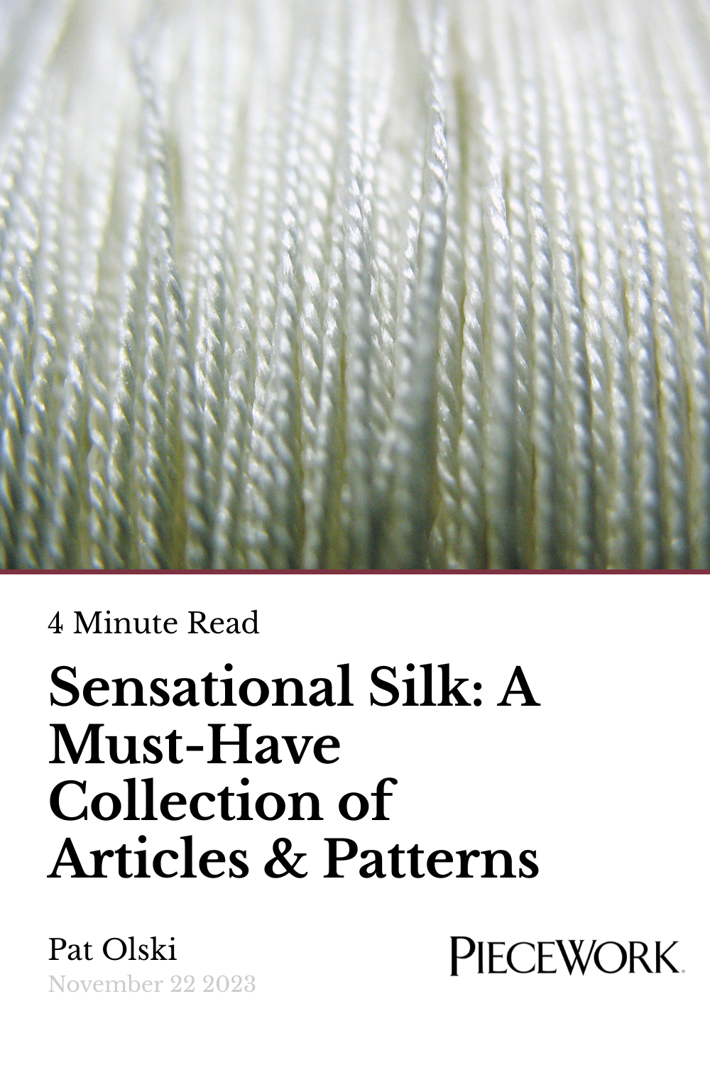 Sensational Silk: A Must-Have Collection of Articles & Patterns | PieceWork