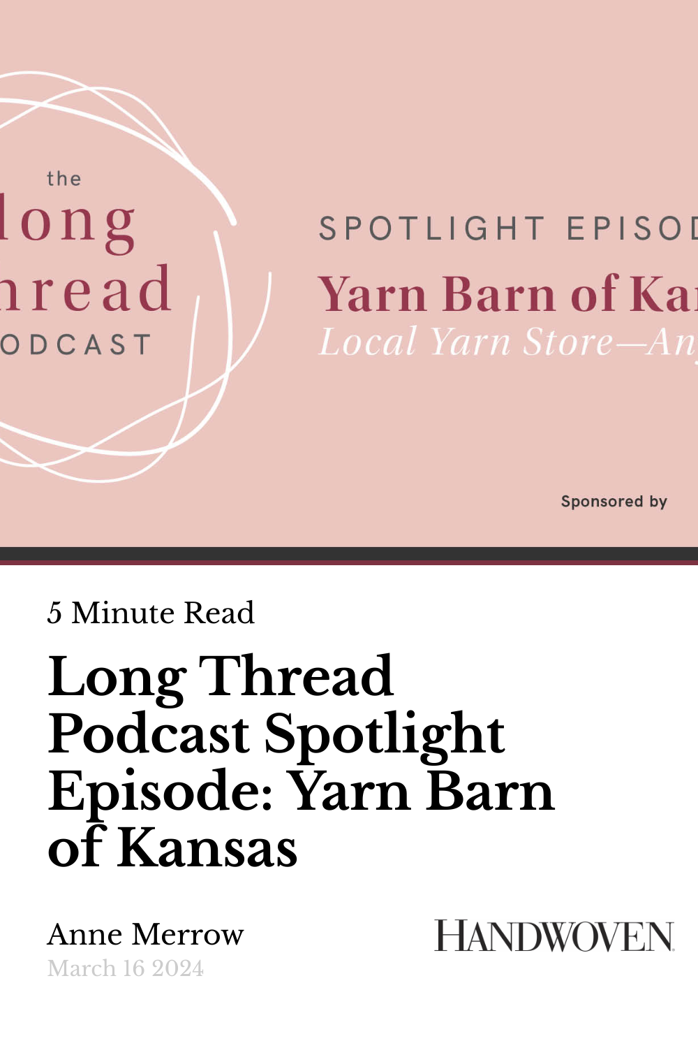 Long Thread Podcast Spotlight Episode Yarn Barn of Kansas Handwoven